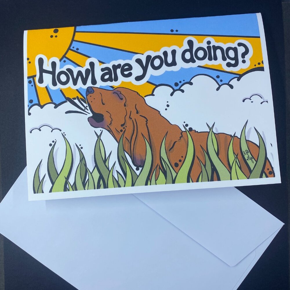 Bloodhound Dog Howl are You Doing? Greeting Card Handmade Gift 5x7"